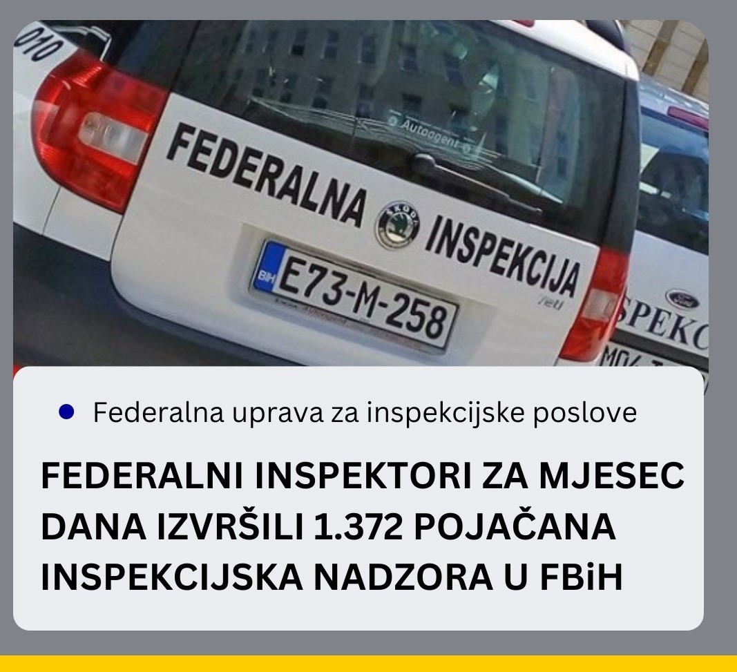 FUZIP: Za mjesec dana izvršeno 1.372 pojačana inspekcijska nadzora u FBiH